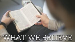 WHAT WE BELIEVE